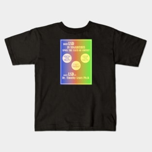 Does LSD In Sugarcubes Spoil The Taste Of Coffee Kids T-Shirt